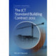 The JCT Standard Building Contract 2011: An Explanation and Guide for Busy Practitioners and Students