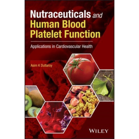 Nutraceuticals and Human Blood Platelet Function: Applications in Cardiovascular Health