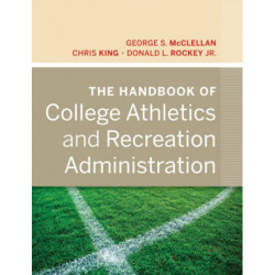 The Handbook of College Athletics and Recreation Administration