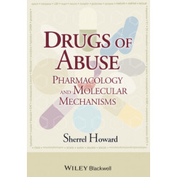 Drugs of Abuse: Pharmacology and Molecular Mechanisms