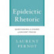 Epideictic Rhetoric: Questioning the Stakes of Ancient Praise