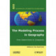 The Modeling Process in Geography: From Determinism to Complexity