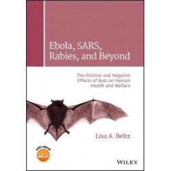 Bats and Human Health: Ebola, SARS, Rabies and Beyond
