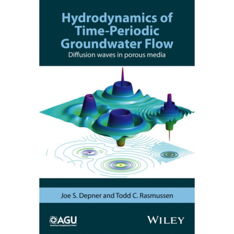Hydrodynamics of Time-Periodic Groundwater Flow: Diffusion Waves in Porous Media