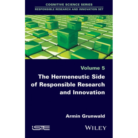 The Hermeneutic Side of Responsible Research and Innovation