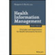 Health Information Management: Principles and Organization for Health Information Services
