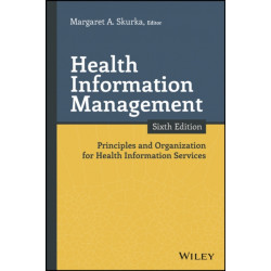 Health Information Management: Principles and Organization for Health Information Services
