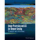 Image Processing and GIS for Remote Sensing: Techniques and Applications