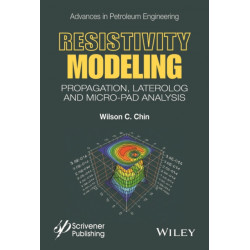 Resistivity Modeling: Propagation, Laterolog and Micro-Pad Analysis