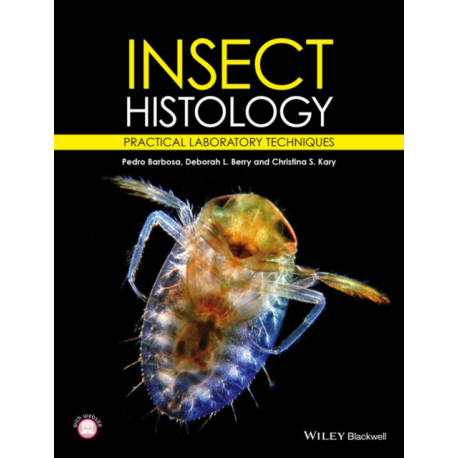 Insect Histology: Practical Laboratory Techniques