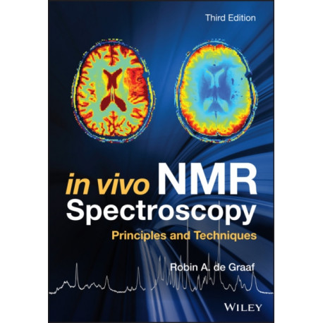 In Vivo NMR Spectroscopy: Principles and Techniques