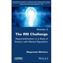 The RRI Challenge: Responsibilization in a State of Tension with Market Regulation