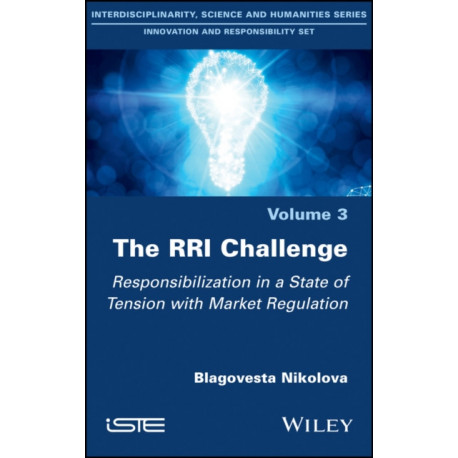 The RRI Challenge: Responsibilization in a State of Tension with Market Regulation