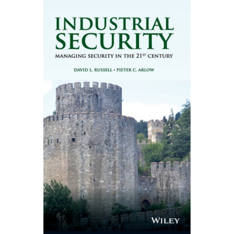 Industrial Security: Managing Security in the 21st Century