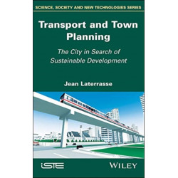 Transport and Town Planning: The City in Search of Sustainable Development