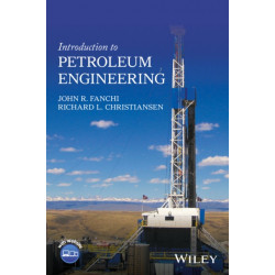 Introduction to Petroleum Engineering