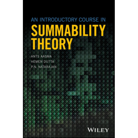 An Introductory Course in Summability Theory