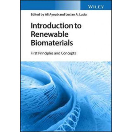Introduction to Renewable Biomaterials: First Principles and Concepts