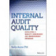 Internal Audit Quality: Developing a Quality Assurance and Improvement Program