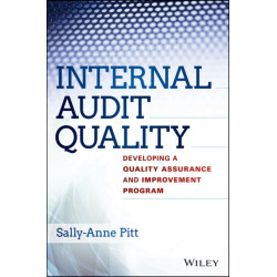 Internal Audit Quality: Developing a Quality Assurance and Improvement Program