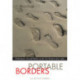 Portable Borders: Performance Art and Politics on the U.S. Frontera Since 1984