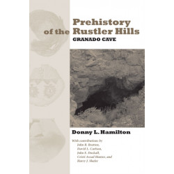 Prehistory of the Rustler Hills: Granado Cave