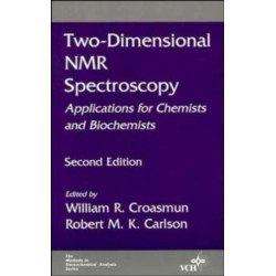 Two-Dimensional NMR Spectroscopy: Applications for Chemists and Biochemists