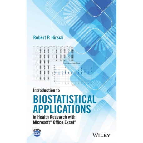 Introduction to Biostatistical Applications in Health Research with Microsoft Office Excel
