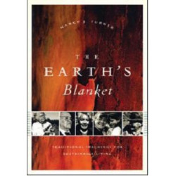 The Earth's Blanket: Traditional Teachings for Sustainable Living