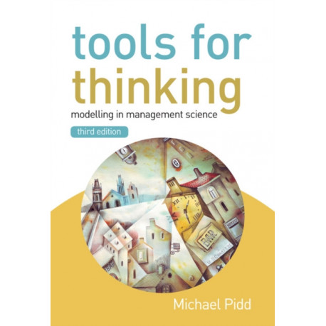 Tools for Thinking: Modelling in Management Science