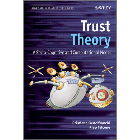 Trust Theory: A Socio-Cognitive and Computational Model