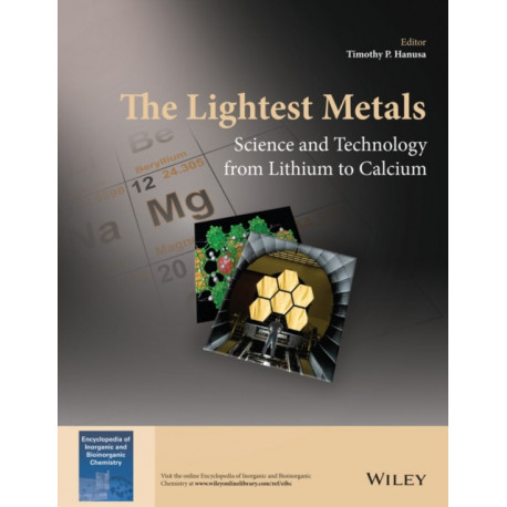 The Lightest Metals: Science and Technology from Lithium to Calcium