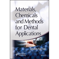 Materials, Chemicals and Methods for Dental Applications