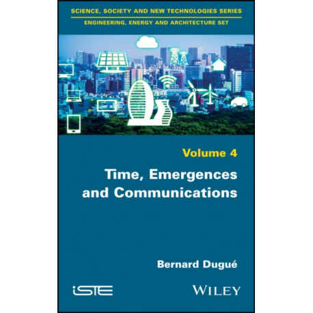 Time, Emergences and Communications