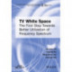 TV White Space: The First Step Towards Better Utilization of Frequency Spectrum