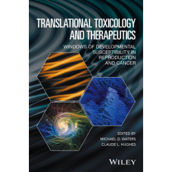 Translational Toxicology and Therapeutics: Windows of Developmental Susceptibility in Reproduction and Cancer