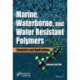 Marine, Waterborne, and Water-Resistant Polymers: Chemistry and Applications