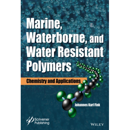 Marine, Waterborne, and Water-Resistant Polymers: Chemistry and Applications