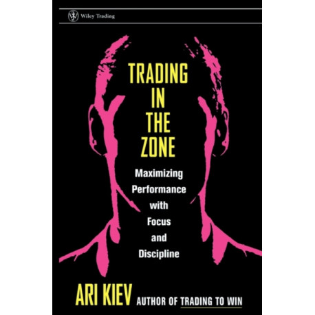 Trading in the Zone: Maximizing Performance with Focus and Discipline