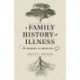 A Family History of Illness: Memory As Medicine