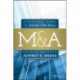 M&A: A Practical Guide to Doing the Deal