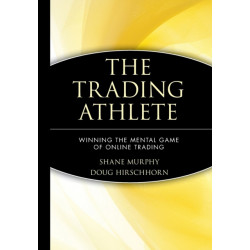 The Trading Athlete: Winning the Mental Game of Online Trading