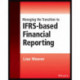 Managing the Transition to IFRS-Based Financial Reporting: A Practical Guide to Planning and Implementing a Transition to IFRS or National GAAP