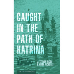 Caught in the Path of Katrina: A Survey of the Hurricane's Human Effects