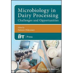 Microbiology in Dairy Processing: Challenges and Opportunities