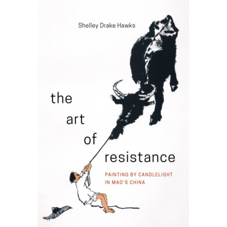 The Art of Resistance: Painting by Candlelight in Mao's China