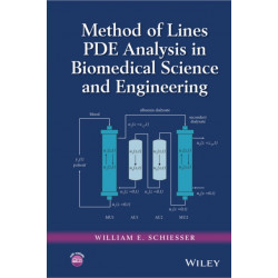 Method of Lines PDE Analysis in Biomedical Science and Engineering