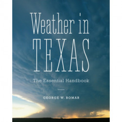 Weather in Texas: The Essential Handbook