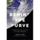 Behind the Curve: Science and the Politics of Global Warming