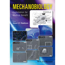 Mechanobiology: Exploitation for Medical Benefit